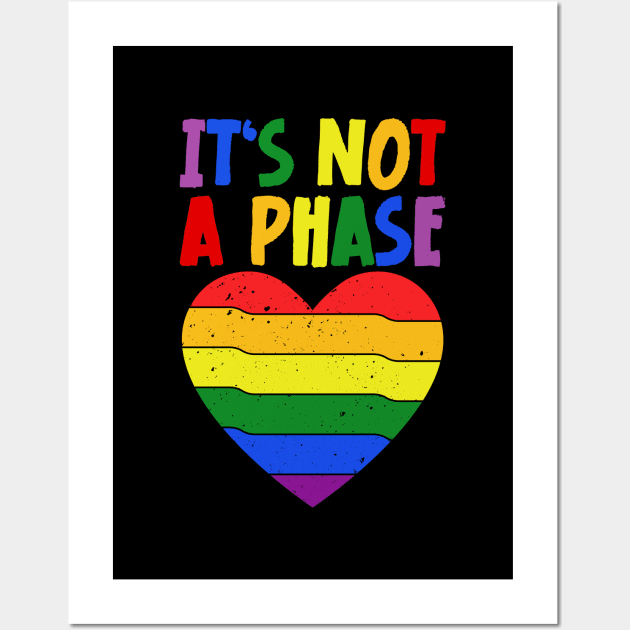 LGBTQIA+ Rainbow Flag Gay Pride Ally It's Not A Phase Wall Art by jodotodesign